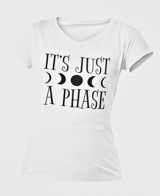 Its just a phase T Shirt Women